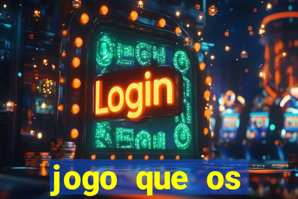 jogo que os famosos jogam para ganhar dinheiro